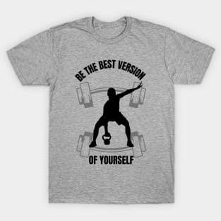 BE THE BEST VERSION OF YOURSELF MALE T-Shirt